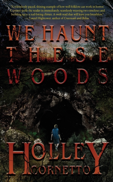 We Haunt These Woods - Holley Cornetto