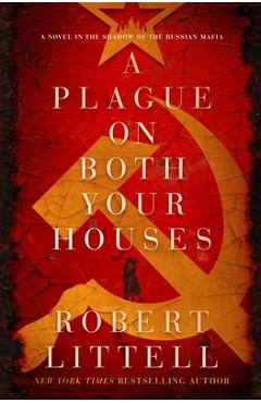 Coperta cărții 'A Plague on Both Your Houses: A Novel in the Shadow of the Russian Mafia - Robert Littell'