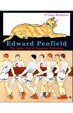 Coperta cărții 'Edward Penfield: The Golden Age of American Illustration - Phoenixretro'