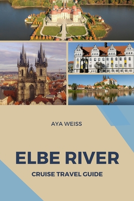 Coperta cărții 'Elbe River Cruise Travel Guide - Aya Weiss'