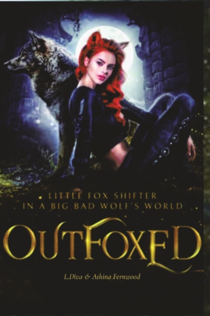 OutFoxed: Little Fox Shifter in a Big Bad Wolf's World - L. Diva