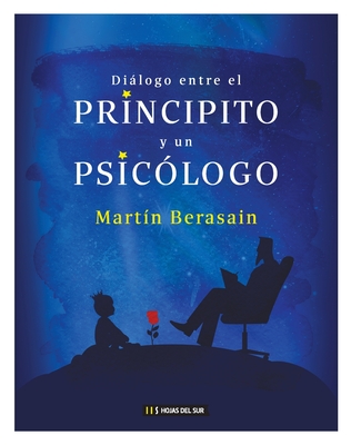 Diálogo entre el principito y un psicólogo - Martín Berasain