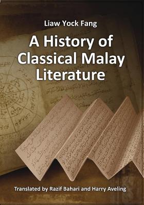 Coperta cărții 'A History of Classical Malay Literature - Liaw Yock Fang'