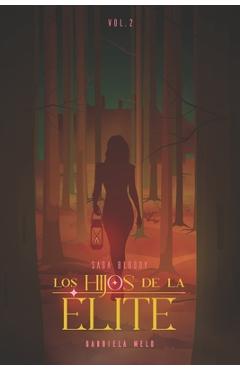 Poza produsului Los Hijos De La Élite: v.2 - Editorial Naranja