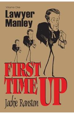 Coperta cărții 'Lawyer Manley: Vol 1 First Time Up - Jackie Ranston'