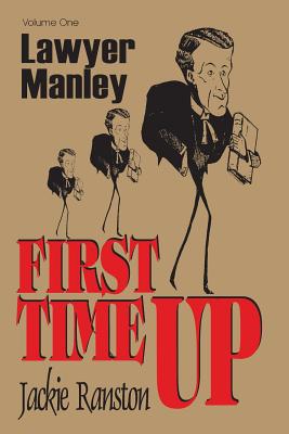 Coperta cărții 'Lawyer Manley: Vol 1 First Time Up - Jackie Ranston'