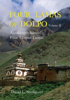 Coperta cărții 'Four Lamas of Dolpo: Autobiographies of Four Tibetan Lamas (15th-18th Centuries) Vol II - David Snellgrove'