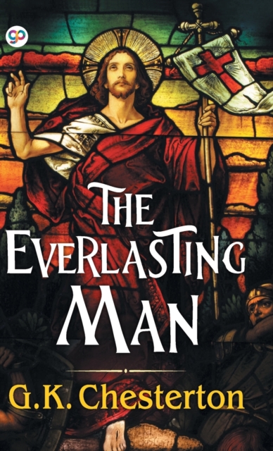 The Everlasting Man - G. K. Chesterton