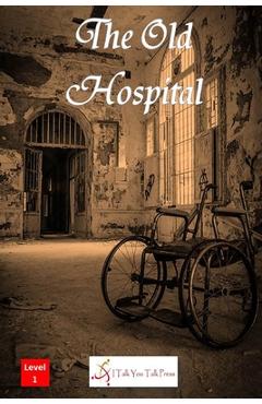 Coperta cărții 'The Old Hospital - I. Talk You Talk Press'