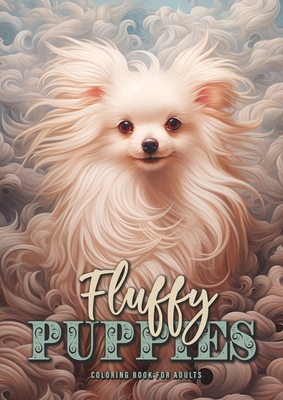 Fluffy Puppies Coloring Book for Adults: Cute Dogs Coloring Book for Adults Dog Puppies Coloring Book Grayscale A4 54P - Monsoon Publishing