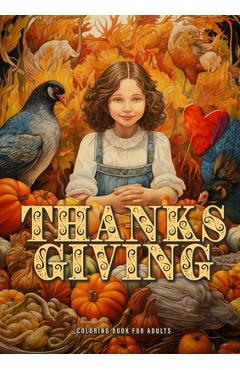 Coperta cărții 'Thanksgiving Coloring Book for Adults: Thanksgiving Coloring Book Grayscale Grayscale Coloring Book for Adults'