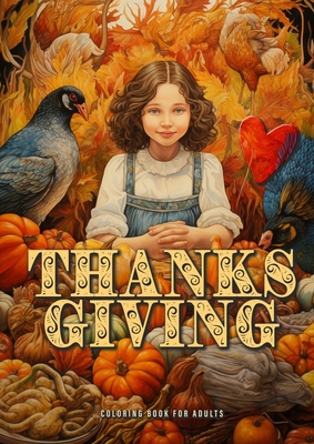 Thanksgiving Coloring Book for Adults: Thanksgiving Coloring Book Grayscale Grayscale Coloring Book for Adults Grayscale Thanksgiving Offerings and Ba - Monsoon Publishing