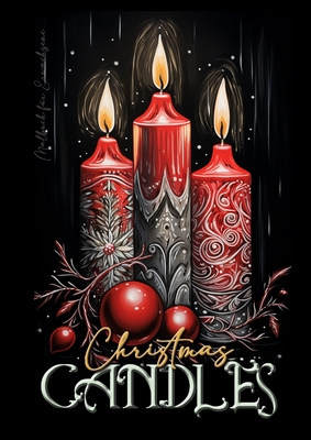 Christmas Candles Coloring Book for Adults: Christmas Coloring Book for adults grayscale christmas candles Coloring Book christmas decoration grayscal - Monsoon Publishing