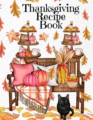 Thanksgiving Recipe Book: Holiday Recipes Instant Pot Cookbook With Blank Pages - Southern Crockpot Dishes, Festive Meal Ideas & Delicious Pumpk - Sugar Spice