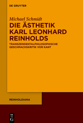 Die Ästhetik Karl Leonhard Reinholds - Michael Schmidt