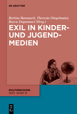 Exil in Kinder- und Jugendmedien - Betti Bannasch Dingelmaier Dogramaci