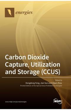 Coperta cărții 'Carbon Dioxide Capture, Utilization and Storage (CCUS) - Dongdong Feng'