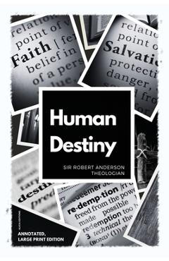 Poza produsului Human Destiny: Large Print Edition - Annotated - Robert Anderson