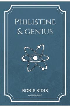 Poza produsului Philistine and genius: New Edition in Large Print - Boris Sidis