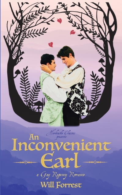 An Inconvenient Earl: a Gay Regency Romance - Will Forrest