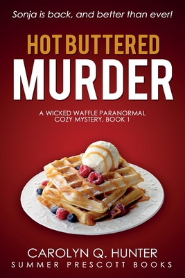 Hot Buttered Murder - Carolyn Q. Hunter