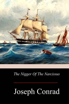 The Nigger Of The Narcissus - Joseph Conrad