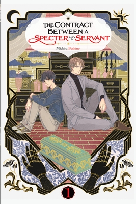 The Contract Between a Specter and a Servant, Vol. 1 (Light Novel) - Michiru Fushino