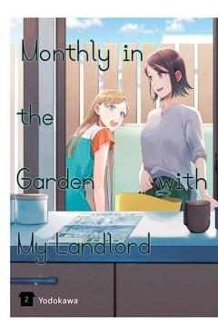 Monthly in the Garden with My Landlord, Vol. 2 - Yodokawa