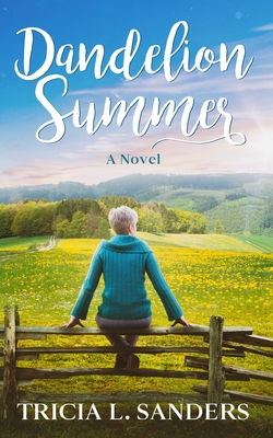 Coperta cărții 'Dandelion Summer - Tricia L. Sanders'