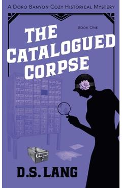 Coperta cărții 'The Catalogued Corpse - D. S. Lang'