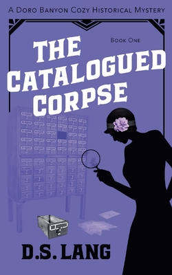The Catalogued Corpse - D. S. Lang