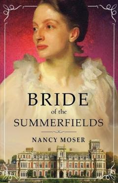 Coperta cărții 'Bride of the Summerfields - Nancy Moser'