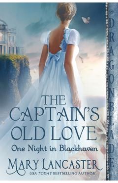 Coperta cărții 'The Captain's Old Love - Mary Lancaster'