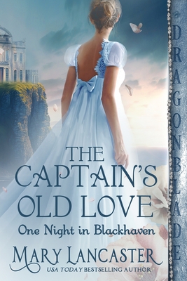 The Captain's Old Love - Mary Lancaster