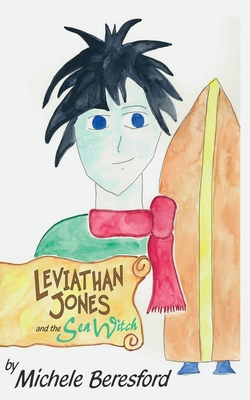 Leviathan Jones and the Sea Witch - Michele Beresford