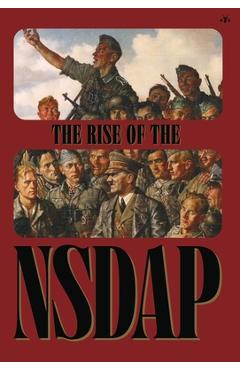 Coperta cărții 'The Rise of the NSDAP - Ss Main Office'