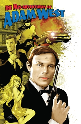 Mis-Adventures of Adam West: Volume 1 - Adam West