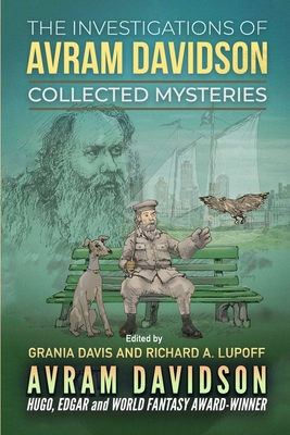 The Investigations of Avram Davidson - Or All The Seas With Oysters Pub Llc