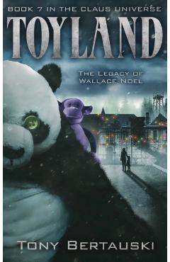 Poza produsului Toyland: The Legacy of Wallace Noel - Tony Bertauski