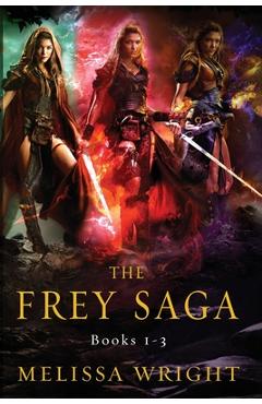 Poza produsului The Frey Saga: Books 1-3 - Melissa Wright