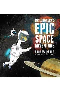 Poza produsului MC Longneck's Epic Space Adventure - Andrew Rader