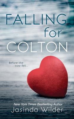 Falling for Colton - Jasinda Wilder