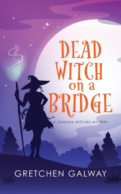 Dead Witch on a Bridge - Gretchen Galway