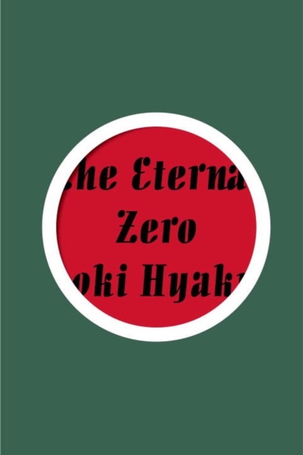 The Eternal Zero - Naoki Hyakuta