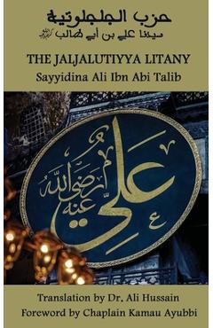 Coperta cărții 'The Jaljalūtiyya Litany - Sayyidina Ali Ibn Abi Talib'