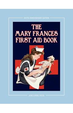 Poza produsului The Mary Frances First Aid Book 100th Anniversary Edition: A Children's Story-Instruction First Aid Book with Home Remedies Plus Bonus Patterns for Ch - Jane Eayre Fryer