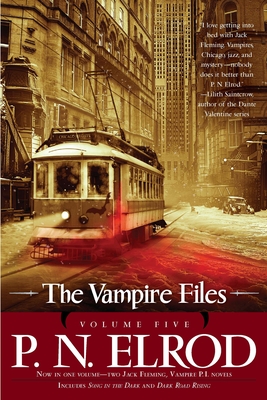 The Vampire Files, Volume Five - P. N. Elrod