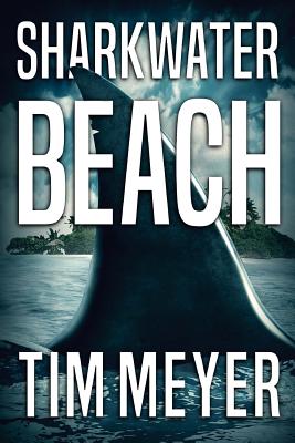 Sharkwater Beach - Tim Meyer