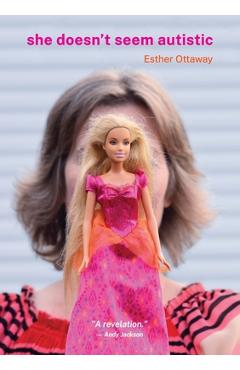 Coperta cărții 'She Doesn't Seem Autistic - Esther Ottaway'