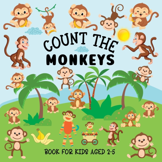 Count The Monkeys: Book For Kids Aged 2-5 - Lily Hoffman